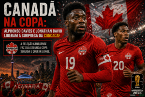Sob o Frio e a Fúria: Por Que Ignorar o Canadá de Davies, David e Marsch Pode Ser o Maior Erro da Copa de 2026